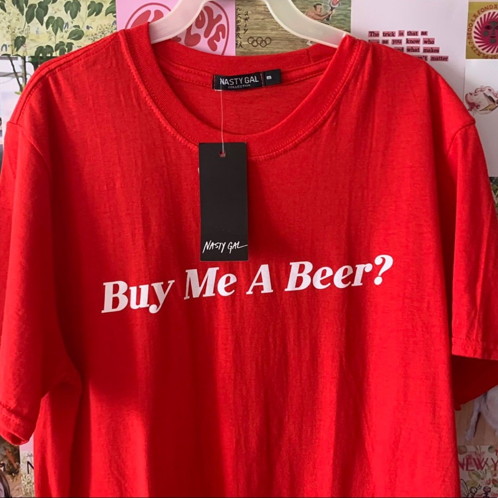 NWT Nasty Gal “Buy me a beer?” top